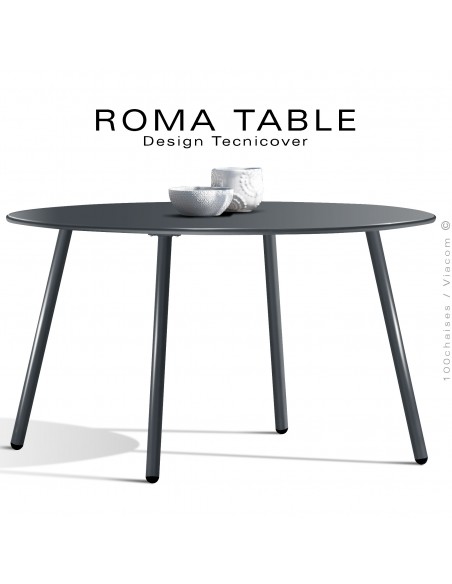 Table ronde pour extérieur ROMA, structure acier galvanisé peint anthracite, Ø130 cm., chant arrondi.