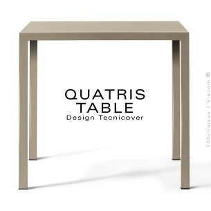 Table carré repas d'extérieur QUATRIS, structure acier galvanisé peint beige, niveau automatique, plateaux 60-70-80-90 cm.