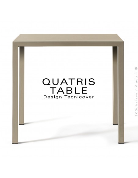 Table carré repas d'extérieur QUATRIS, structure acier galvanisé peint beige, niveau automatique, plateaux 60-70-80-90 cm.