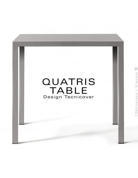 Table carré repas d'extérieur QUATRIS, structure acier galvanisé peint gris, niveau automatique, plateaux 60-70-80-90 cm.
