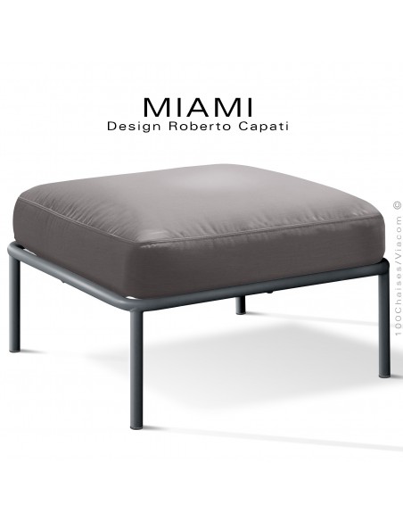 Pouf ou module banquette pour extérieur MIAMI, structure acier peint anthracite, assise coussin tissu couleur taupe.