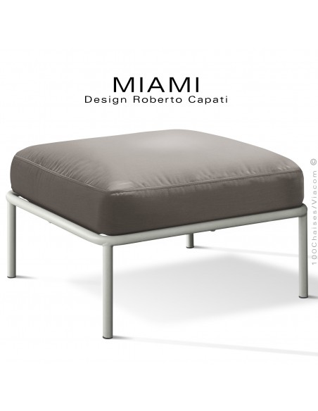 Pouf ou module banquette pour extérieur MIAMI, structure acier peint blanc perle, assise coussin tissu couleur taupe.