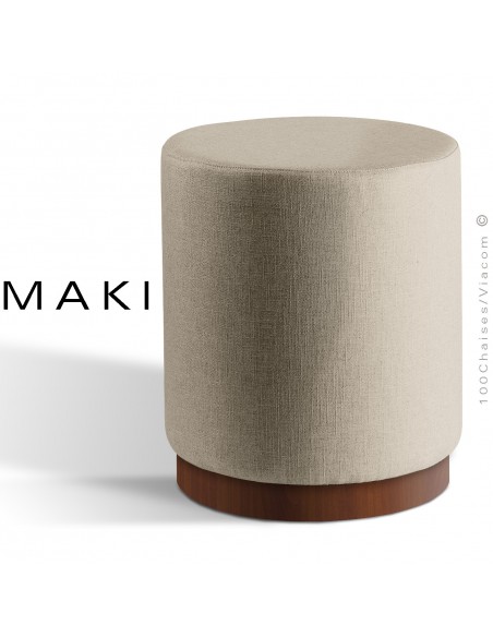 Pouf rond MAKI, socle bois de frêne vernis noyer, assise et côtés habillage tissu gamme Esedra sable.