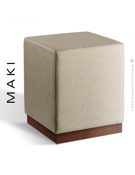 Pouf carré MAKI, socle bois vernis noyer, assise et côtés habillage tissu Esedra couleur sable.