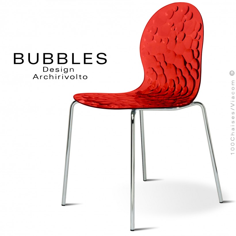 Chaise design BUBBLES, piétement peint argent ou chromé brillant, assise effets bulles translucide rouge.