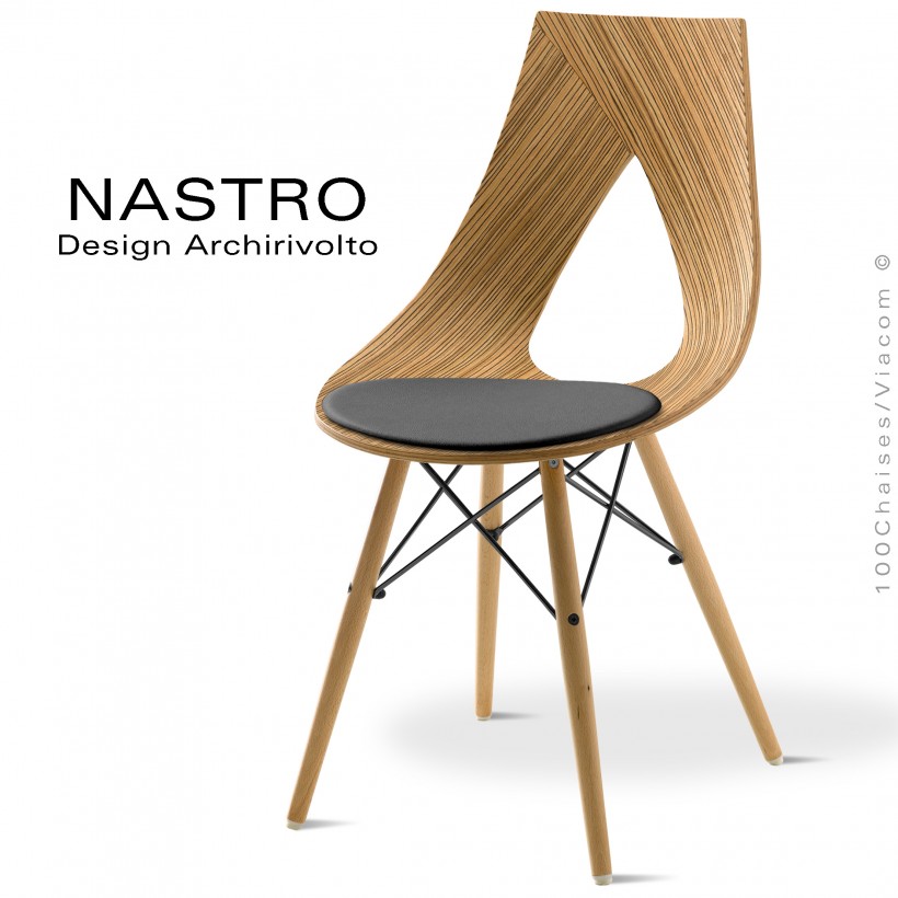 Chaise design NASTRO, piétement 4 pieds bois massif hêtre légèrement conique + vernis, assise placage Zébrano et coussin.
