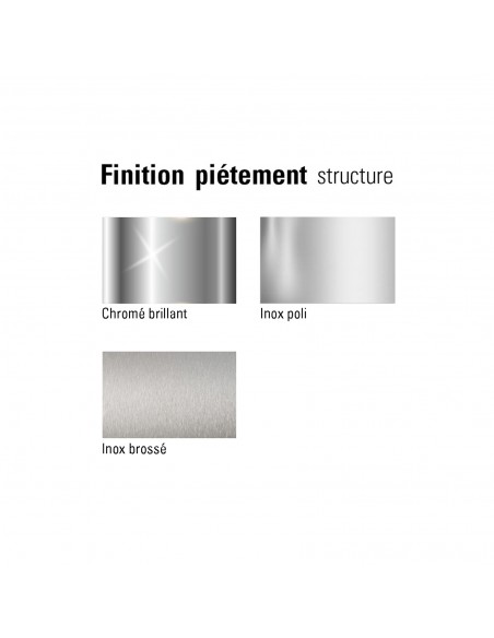 Finition piétement table collection ZAS, chromé brillant, inox brossé, inox poli au choix.