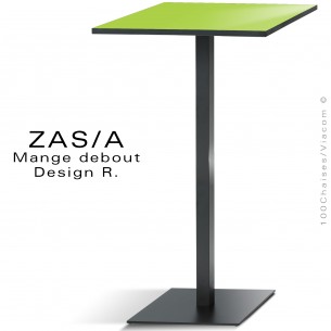table haute ou mange debout ZAS, piétement colonne centrale sur platine de sol carré peint, plateau carré stratifié HPL unie.