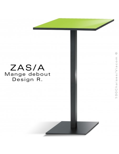 table haute ou mange debout ZAS, piétement colonne centrale sur platine de sol carré peint, plateau carré stratifié HPL unie.