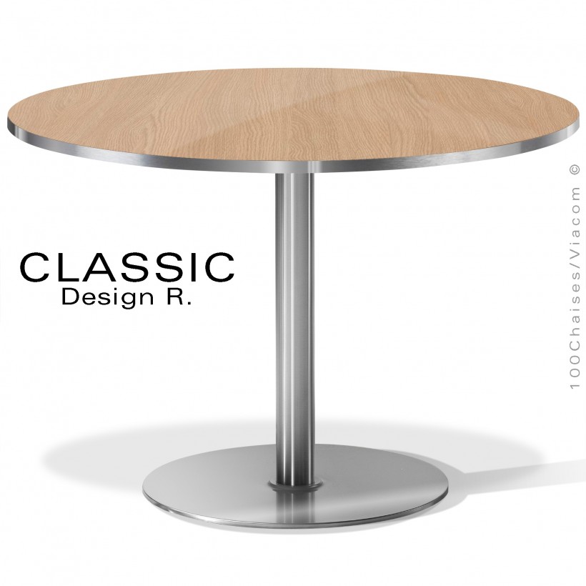 Table repas pour CHR, CLASSIC, piétement colonne centrale chromé, inox brossé, plateau stratifié aspect bois ou matière.