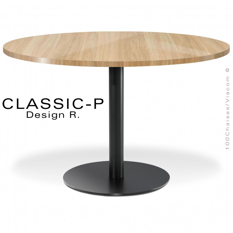 Table repas CHR, cuisine ou salle à manger CLASSIC, piétement colonne centrale sur platine de sol rond, plateau chêne massif.