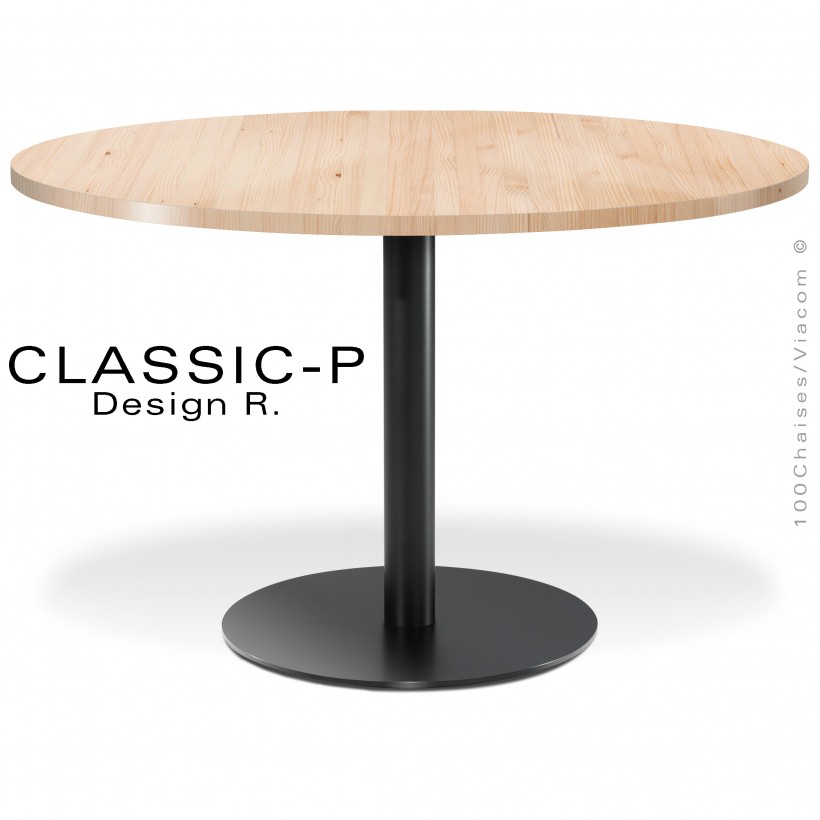 Table repas CHR, cuisine ou salle à manger CLASSIC, piétement colonne centrale sur platine de sol rond, plateau pin massif.