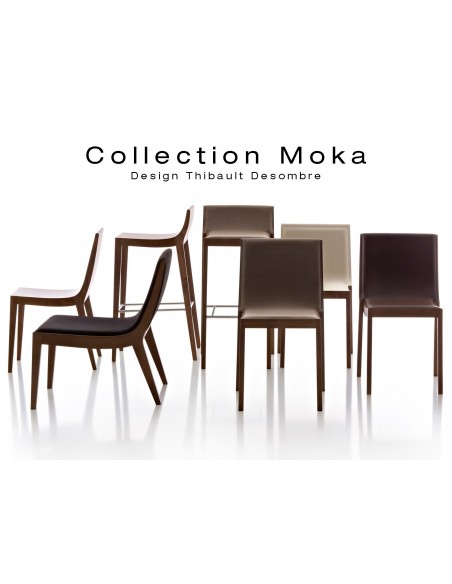Collection chaises, chaises lounge, tabourets MOKA, structure bois assise bois ou capitonnée, tissu ou cuir.