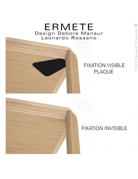 Option système de fixation piétement invisible ou apparent au choix.